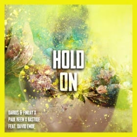 DARIUS & FINLAY, PAUL KEEN & BASTIQE FEAT. DAVID EMDE - HOLD ON